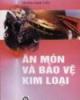 Ăn mòn và bảo vệ kim loại - Trịnh Xuân Sén, NXB Đại học quốc gia Hà Nội 2006