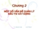 Chương 2: MỘT SỐ VẤN ĐỀ QUẢN LÝ ĐẦU TƯ XÂY DỰNG