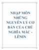 NHẬP MÔN NHỮNG NGUYÊN LÝ CƠ BẢN CỦA CHỦ NGHĨA MÁC - LÊNIN