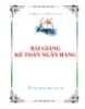 BÀI GIẢNG KẾ TOÁN NGÂN HÀNG