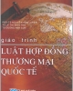 Giáo trình Luật hợp đồng thương mại quốc tế - ĐH Quốc gia TP Hồ Chí Minh