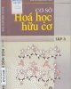 Ebook Cơ sở Hóa học hữu cơ (Tập 3) - NXB Khoa học và Kỹ thuật