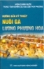 Ebook Hướng dẫn kỹ thuật nuôi gà Lương Phụng Hoa - NXB. Nông Nghiệp