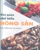 Ebook Bảo quản chế biến nông sản sản phẩm sau thu hoạch - NXB Lao động xã hội