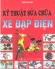 Ebook Kỹ thuật sửa chữa xe đạp điện: Phần 2 - Trần Gia Anh