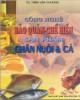 Ebook Công nghệ bảo quản - chế biến các sản phẩm chăn nuôi và cá: Phần 1 - TS. Trần Văn Chương