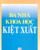 Ebook Ba nhà khoa học kiệt xuất: Phần 1 - Nguyễn Văn Đạo (chủ biên)