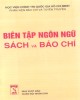 Ebook Biên tập ngôn ngữ sách và báo chí (Tập 2): Phần 1 - PTS. Nguyễn Trọng Báu