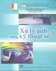 Ebook Xử lý ảnh bằng kỹ thuật số: Phần 1 - Đỗ Khánh Vân