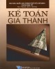 Ebook Kế toán giá thành: Phần 1 - TS. Phan Đức Dũng