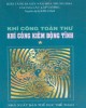 Ebook Khí công toàn thư - Khí công kiêm động tĩnh (Tập 1): Phần 1 – Lâu Lập Cương (chủ biên)