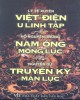 Ebook Việt điện u linh tập, Nam ông mộng lục, Truyền kỳ mạn lục: Phần 1 - Lý Tế Xuyên, Hồ Nguyên Trừng, Nguyễn Dữ