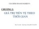 Bài giảng Tài chính doanh nghiệp - Chương 2: Giá trị tiền tệ theo thời gian (ĐH Công nghiệp TP. HCM)