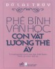 Ebook Phê bình văn học, con vật lưỡng thể ấy: Phần 1