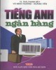 Ebook Tiếng Anh ngân hàng: Phần 2