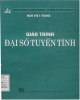 Giáo trình Đại số tuyến tính: Phần 1 - Ngô Việt Trung