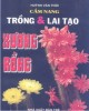 Ebook Cẩm nang trồng và lai tạo xương rồng: Phần 1