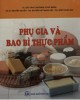 Ebook Phụ gia và bao bì thực phẩm: Phần 1