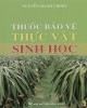 Ebook Thuốc bảo vệ thực vật nguồn gốc sinh học: Phần 2