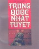 Ebook Trung Quốc nhất tuyệt (Tập 1): Phần 1