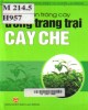 Ebook Hướng dẫn trồng cây trong trang trại - Cây chè: Phần 2