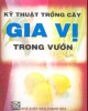 Ebook Kỹ thuật trồng cây gia vị trong vườn: Phần 2