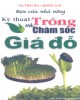 Ebook Bạn của nhà nông - Kỹ thuật trồng và chăm sóc giá đỗ: Phần 1