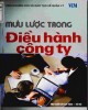 Ebook Mưu lược điều hành trong công ty: Phần 2 - NXB Lao động xã hội