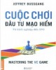 Ebook Cuộc chơi đầu tư mạo hiểm: Phần 2