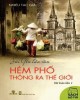 Ebook Sài Gòn tản văn - Hẻm phố thông ra thế giới: Phần 1 - NXB Hội Nhà văn