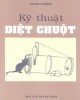 Ebook Kỹ thuật diệt chuột: Phần 1 – Phạm Xương