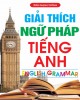 Ebook Giải thích ngữ pháp Tiếng Anh: Phần 1 - Trần Mạnh Tường