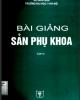 Bài giảng Sản phụ khoa: Phần 2 (Tập 2) - NXB Y học