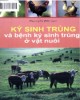 Ebook Ký sinh trùng và bệnh ký sinh trùng ở vật nuôi: Phần 1