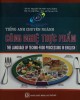 Ebook Tiếng Anh chuyên ngành công nghệ thực phẩm - The language of techno-food processing in English: Phần 1