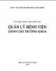 Ebook Tài liệu đào tạo liên tục quản lý bệnh viện dành cho trưởng khoa: Phần 2