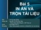 Bài giảng Tin học văn phòng - Bài 5: In ấn và trộn tài liệu