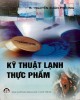 Ebook Kỹ thuật lạnh thực phẩm: Phần 2