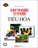 Ebook Cây thuốc vị thuốc phòng và chữa bệnh tiêu hóa: Phần 1