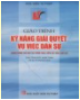 Giáo trình Kỹ năng giải quyết vụ việc dân sự: Phần 1