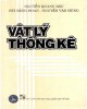 Giáo trình Vật lý thống kê: Phần 1 - Nguyễn Quang Báu