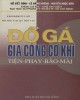 Ebook Đồ gá gia công cơ khí: Tiện, phay, bào mài - Phần 1