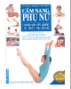 Ebook Cẩm nang phụ nữ - Chăm sóc sức khỏe và điều trị bệnh: Phần 1