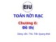 Bài giảng Toán rời rạc: Chương 6.2 - ThS. Trần Quang Khải