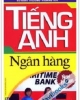 Ebook Tiếng Anh Ngân hàng - TS. Thái Thanh Bảy