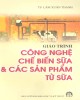 Giáo trình Công nghệ chế biến sữa và các sản phẩm từ sữa