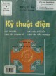 Ebook Kỹ thuật điện - Lý thuyết, bài tập có đáp số, bài tập giải sẵn, bài tập trắc nghiệm (In lần thứ 13): Phần 1