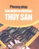 Ebook Phương pháp bảo quản và chế biến thủy sản - NXB Lao động