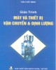 Giáo trình Máy và vận chuyển và định lượng: Phần 1 - Tôn Thất Ninh