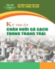 Ebook Kỹ thuật chăn nuôi gà sạch trong trang trại: Phần 1